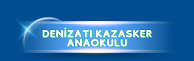 Denizatı Okulları Kazasker Anaokulu